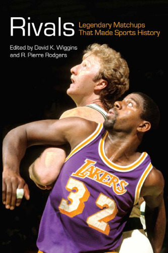 Rivals : Legendary Matchups That Made Sports History