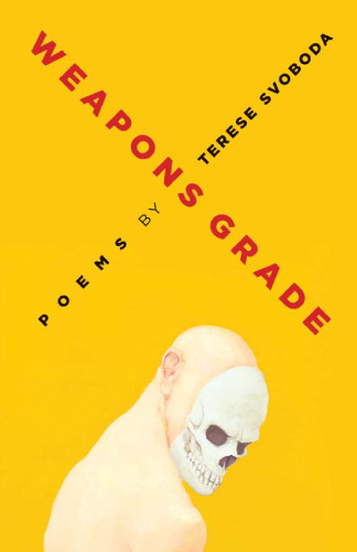 Weapons Grade : Poems
