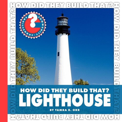 How Did They Build That? Lighthouse