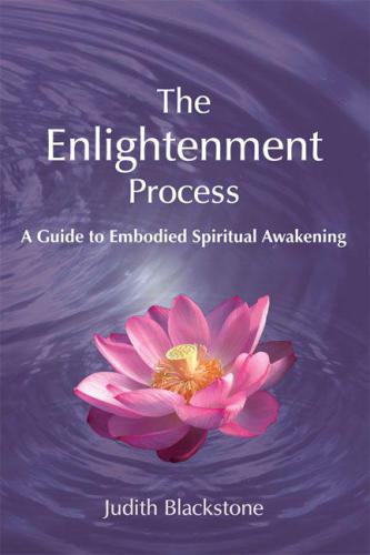 Enlightenment Process: A Guide to Embodied Spiritual Awakening