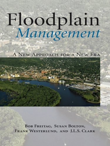 Floodplain Management: A New Approach for a New Era