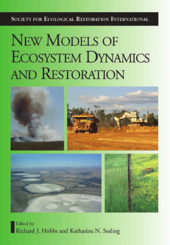 New Models for Ecosystem Dynamics and Restoration