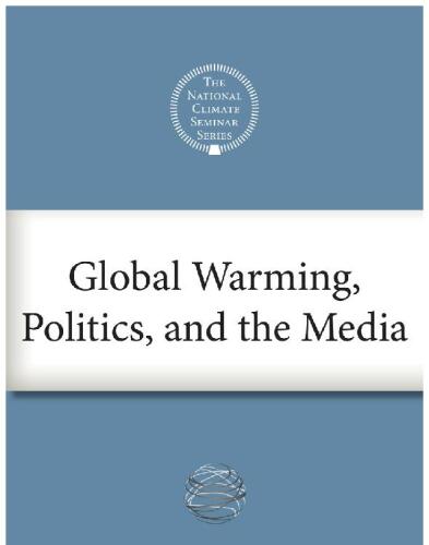 Global Warming, Politics, and the Media