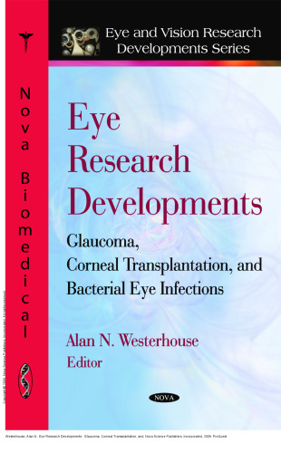 Eye Research Developments : Glaucoma, Corneal Transplantation, and