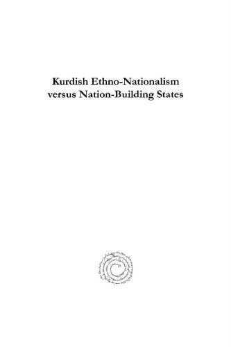 Kurdish Ethno-Nationalism versus Nation-Building States: Collected Articles (Analecta Isisiana: Ottoman and Turkish Studies)