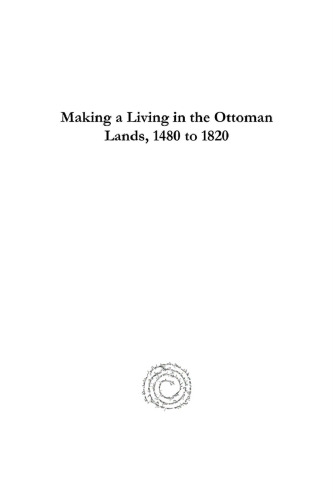 Making a Living in the Ottoman Lands, 1480 to 1820