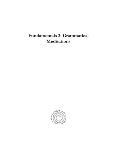 Fundamentals 2: Grammatical Meditations