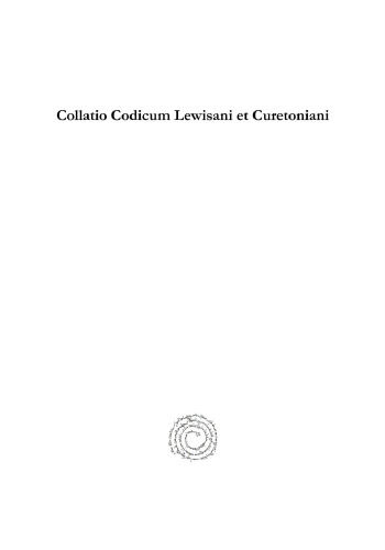 Collatio Codicum Lewisani Et Curetoniani: Cui Adiectae Sunt Lectiones Peshitto Desumptae