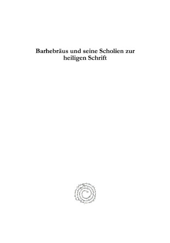 Barhebr�us Und Seine Scholien Zur Heiligen Schrift