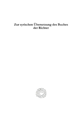 Zur syrischen UEbersetzung des Buches der Richter (Syriac Studies Library) (English and German Edition)