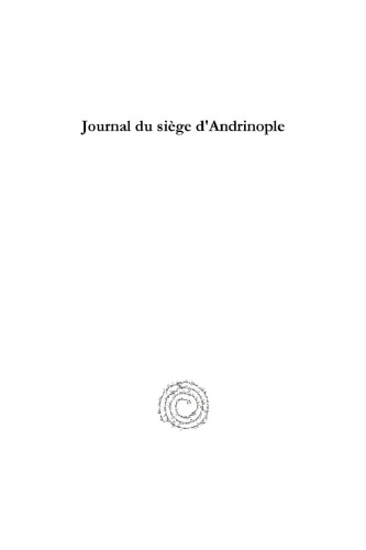 Journal Du Si�ge d'Andrinople: 30 Octobre 1912 - 26 Mars 1913