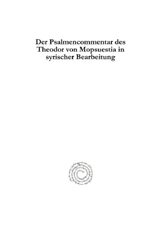 Der Psalmencommentar des Theodor von Mopsuestia in syrischer Bearbeitung