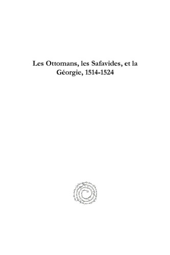 Les Ottomans, Les Safavides, Et La G�orgie, 1514-1524