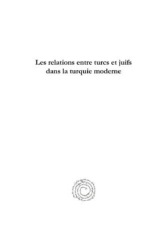 Les Relations Entre Turcs Et Juifs Dans La Turquie Moderne