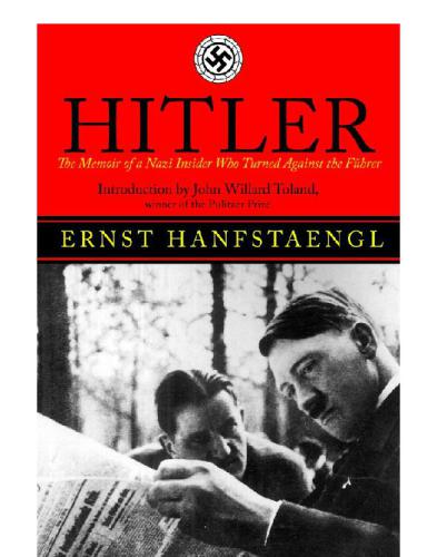 Hitler: the Memoir of the Nazi Insider Who Turned Against the Fuhrer
