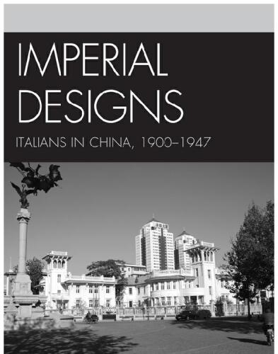 Imperial Designs: Italians in China 1900–1947