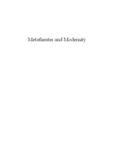 Metatheater and Modernity : Baroque and Neobaroque