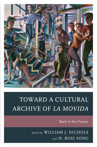 Toward a Cultural Archive of la Movida : Back to the Future