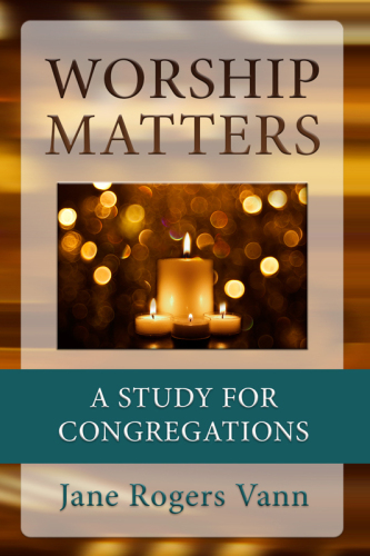 Worship Matters : A Study for Congregations