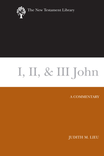 I, II, & III John : A Commentary