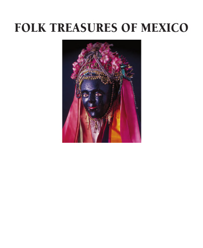 Folk Treasures of Mexico : The Nelson A. Rockefeller Collection