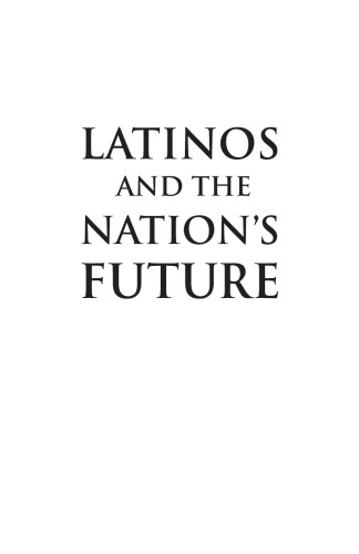 Latinos and the Nation's Future