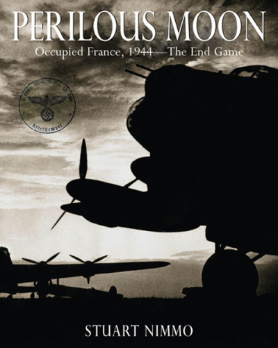Perilous Moon : Occupied France, 1944--The End Game