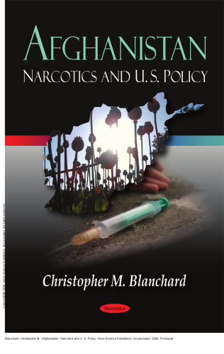Afghanistan : Narcotics and U. S. Policy