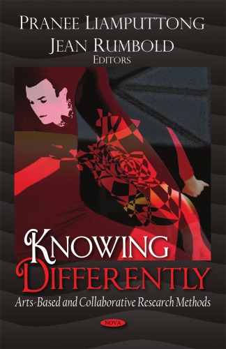 Knowing Differently: Arts-Based and Collaborative Research Methods