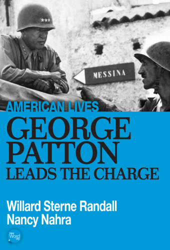 George Patton Leads the Charge