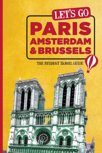 Let's Go Paris, Amsterdam & Brussels. The Student Travel Guide