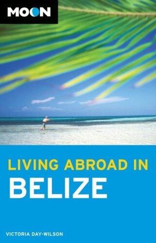 Moon Living Abroad in Belize