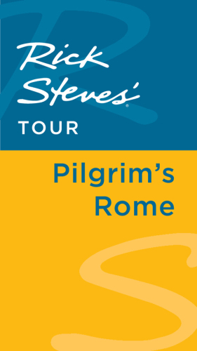 Rick Steves' Tour: Pilgrim's Rome