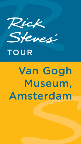 Rick Steves' Tour: Van Gogh Museum, Amsterdam