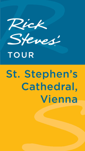 Rick Steves' Tour: St. Stephen's Cathedral, Vienna