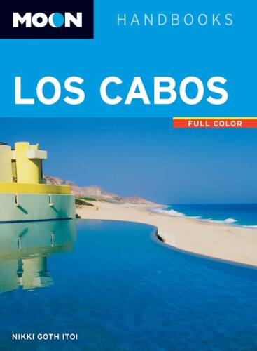 Moon Los Cabos: Including La Paz & Todos Santos