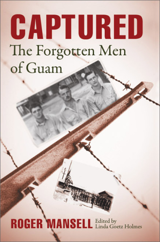 Captured: The Forgotten Men of Guam