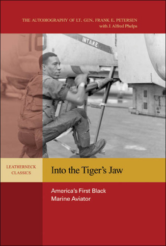 Into the Tiger's Jaw: America's First Black Marine Aviator