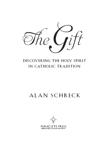 The Gift: The Holy Spirit in Catholic Tradition