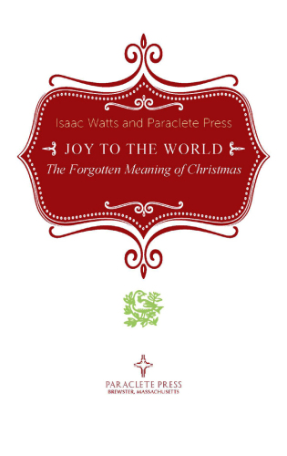 Joy to the World: The Forgotten Meaning of Christmas