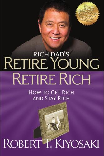 Rich Dad's Retire Young Retire Rich