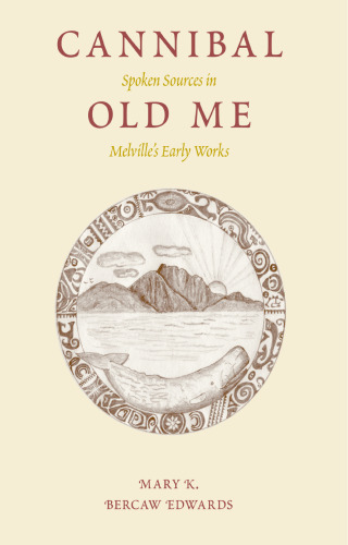 Cannibal Old Me: Spoken Sources in Melville's Early Works
