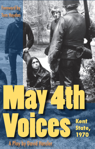May 4th Voices : Kent State, 1970: A Play