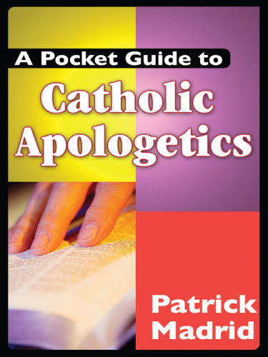 A Pocket Guide to Catholic Apologetics