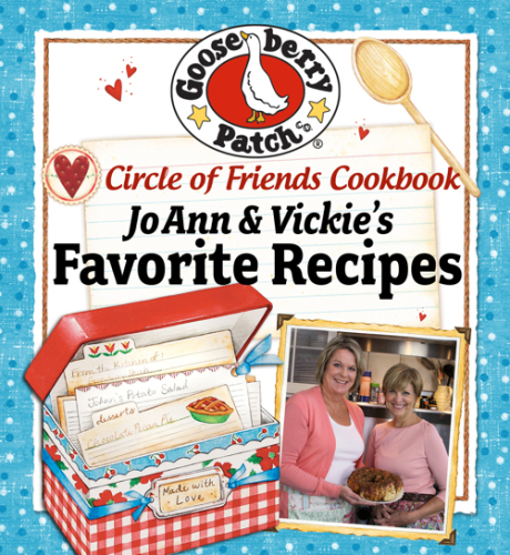 Circle of Friends Cookbook 25 of JoAnn & Vickie's Favorite Recipes