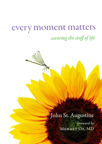 Every Moment Matters: Savoring the Stuff of Life