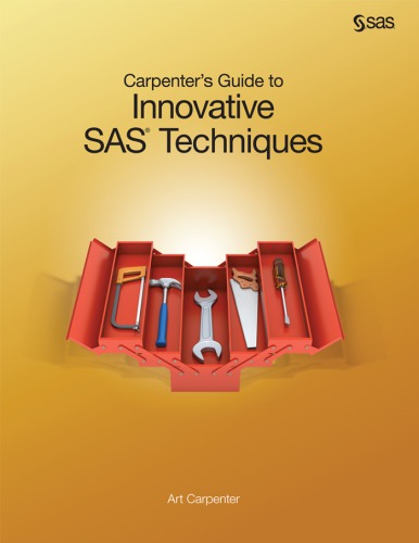 Carpenter's guide to innovative SAS® techniques