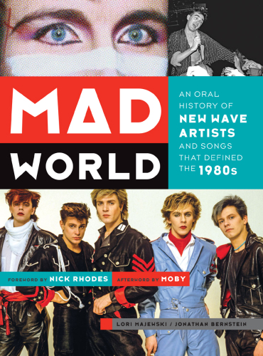 Mad World An Oral History Of New Wave Artists