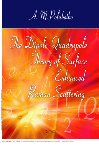 Dipole-Quadrupole Theory of Surface Enhanced Raman Scattering