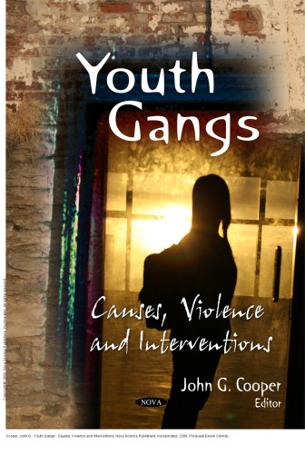 Youth Gangs: Causes, Violence and Interventions